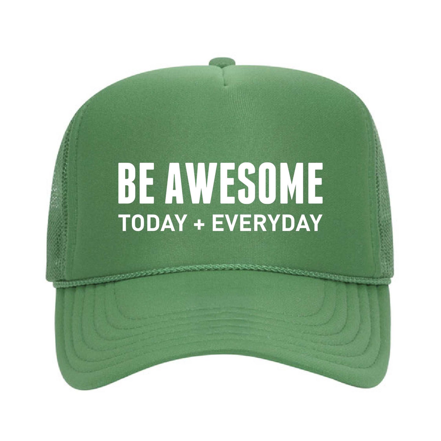 Be Awesome Today and Everyday Foam Trucker