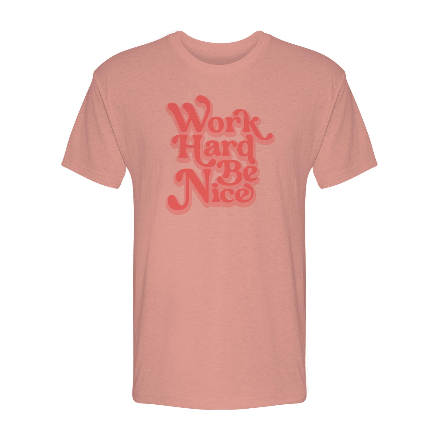 Work Hard Be Nice Shadow Tee