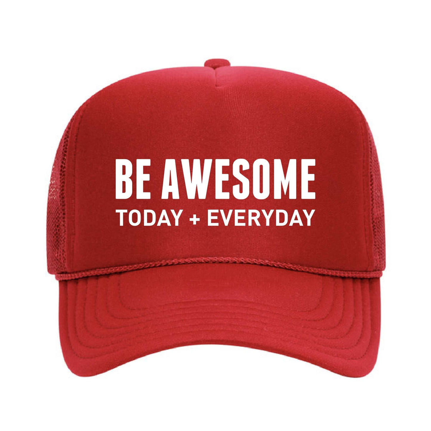 Be Awesome Today and Everyday Foam Trucker