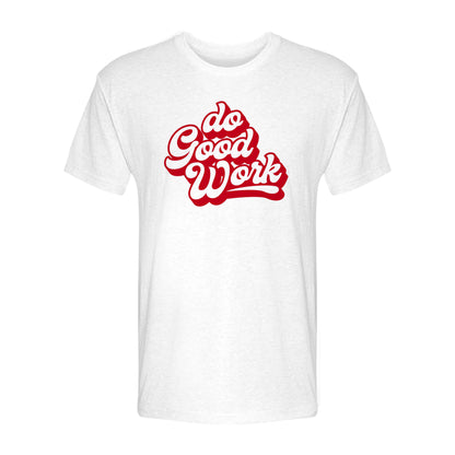 Do Good Work Bubble Font Tee