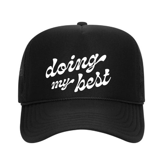 Doing My Best Foam Trucker